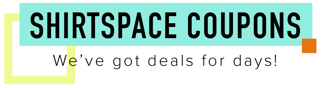 ShirtSpace coupons: We’ve got deals for days!